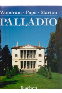 Andrea Palladio : 1508 - 1580 ; Architekt zwischen Renaissance und Barock.   - Von Manfred Wundram und Thomas Pape. Fotogr.: Paolo Marton.