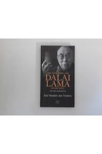Der neue Appell des Dalai Lama an die Welt : Seid Rebellen des Friedens.   - Hrsg. Sofia Stril-Rever