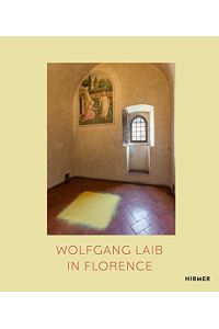 Wolfgang Laib in Florence : Without Time - Without Place - Without Body.
