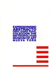 Expresionismo abstracto. Obra sobre papel ; colección the Metropolitan Museum of Art, Nueva York.