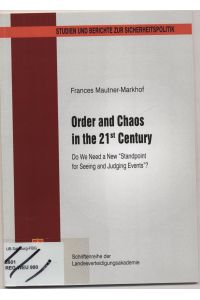 Order and Chaos in the 21th Century  - Do we need a New Standpoint for Seeing and Judging Events?