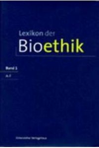 Lexikon der Bioethik [3 Bde. , =komplett].