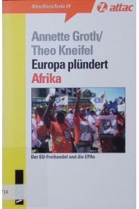 Europa plündert Afrika.   - Der EU-Freihandel und die EPAs.