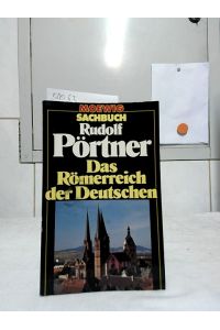 Das Römerreich der Deutschen.   - Moewig ; Bd. Nr. 3190 : Sachbuch.