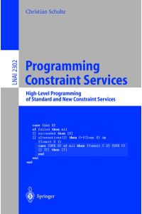 Programming Constraint Services  - High-Level Programming of Standard and New Constraint Services