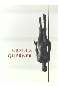 Die Bildhauerin Ursula Querner 1921-1969