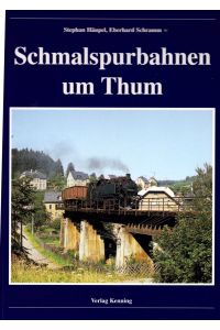 Schmalspurbahnen um Thum. Nebenbahndokumentation Band 71.