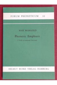 Phonetic Emphasis.   - A Study in Language Universals. Band 10 aus der Reihe Forum Phoneticum.