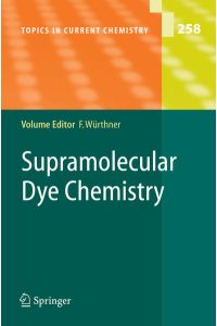 Supramolecular Dye Chemistry. [Topics in Current Chemistry, Vol. 258].