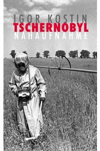Tschernobyl  - Nahaufnahme