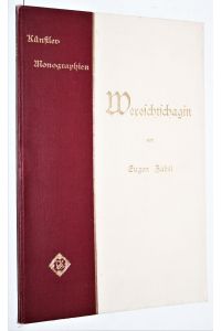 (Wassili Wassiljewitsch) Wereschtchagin. Mit 77 Abbildungen nach Gemälden und Zeichnungen. = Künstler-Monographien. In Verbindung mit Andern herausgegeben von H. Knackfuß. XLVII (47).