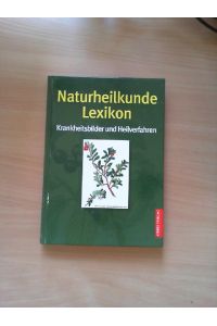 Naturheilkunde-Lexikon : Krankheitsbilder und Heilverfahren.