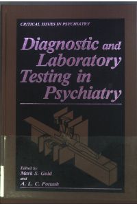 Diagnostic and Laboratory Testing in Psychiatry (Critical Issues in Psychiatry)