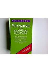 Wörterbuch der Psychiatrie und medizinischer Psychologie : mit einem englischen und einem französischen Glossar ; [mit ca. 9000 Fachbegriffen zum Nachschlagen].   - ; Anh.: Nomenklatur des DSM III