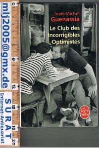 Le Club des Incorrigibles Optimistes.