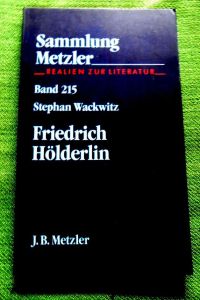 Friedrich Hölderlin.   - Sammlung Metzler - Realien zur Literatur - Band 215.