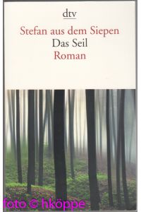 Das Seil : Roman.   - dtv ; 14345