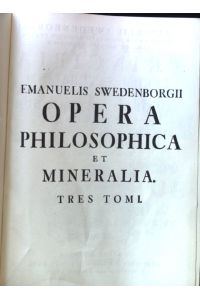 Opera Philosophica et Mineralia;
