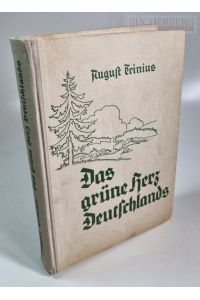 Das grüne Herz Deutschlands  - Landschaft, Saga, Geschichte. Aus des Dichters Thüringer Gesamtwerk ausgewählt und herausgegeben von Julius Kühn. Mit 97 photografischen Aufnahmen