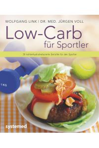 Low-Carb für Sportler  - 30 kohlenhydratreduzierte Gerichte für den Sportler