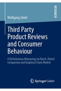 Third Party Product Reviews and Consumer Behaviour  - A Dichotomous Measuring via Rasch, Paired Comparison and Graphical Chain Models