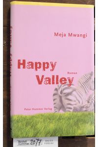 Happy Valley : Roman  - Aus dem Engl. von Thomas Brückner