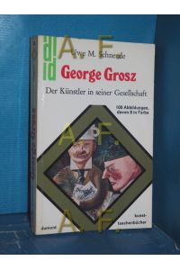 George Grosz : der Künstler in seiner Gesellschaft (Dumont-Kunst-Taschenbücher 32)