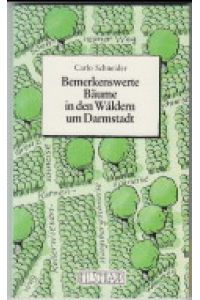 Bemerkenswerte Bäume in den Wäldern um Darmstadt.   - Herausgegeben von der Schutzgemeinschaft Deutscher Wald Kreisverband Darmstadt.