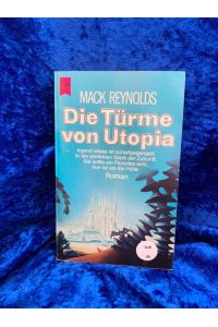 Die Türme von Utopia. Roman.   - [Dt. Übers. von Andreas Brandhorst] / Heyne-Bücher / 6 / Heyne-Science-fiction & Fantasy ; Bd. 4813 : Science-fiction