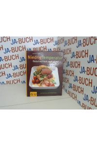 Niedrig Temperatur: Fleisch & Fisch sanft garen (GU Themenkochbuch)