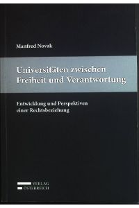 Universitäten zwischen Freiheit und Verantwortung : Entwicklung und Perspektiven einer Rechtsbeziehung ; Monografie.