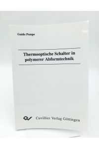 Thermooptische Schalter in polymerer Abformtechnik  - (Dissertation)