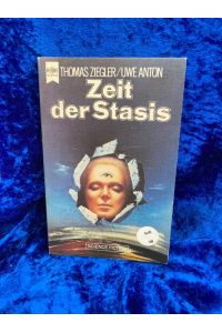 Zeit der Stasis.   - Thomas Ziegler ; Uwe Anton / Heyne-Bücher ; Nr. 3680 : Science-fiction