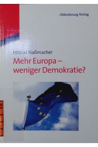 Mehr Europa - weniger Demokratie?