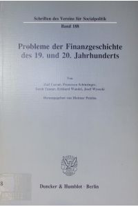 Probleme der Finanzgeschichte des 19. und 20. Jahrhunderts.