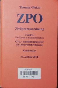 Zivilprozessordnung.   - FamFG, Verfahren in Familiensachen, GVG, Einführungsgesetze, EU-Zivilverfahrensrecht ; Kommentar.
