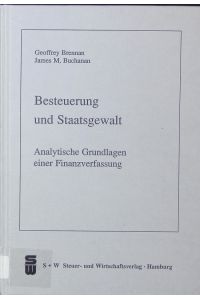 Besteuerung und Staatsgewalt.   - Analytische Grundlagen einer Finanzverfassung.