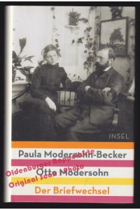 Paula Modersohn-Becker/Otto Modersohn: Der Briefwechsel - Modersohn, Antje/ Werner, Wolfgang (Hrsg)