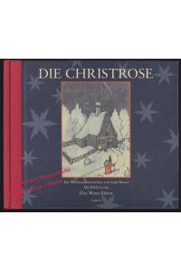 Die Christrose: ein Weihnachtsmärchen - Bauer, Sepp/Wenz-Vietor, Else