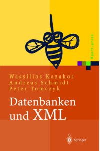 Datenbanken und XML  - Konzepte, Anwendungen, Systeme
