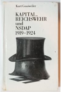 Kapital, Reichswehr und NSDAP 1919 - 1924.