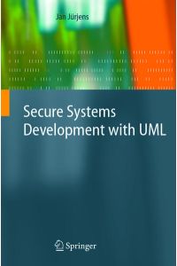 Secure Systems Development with UML