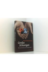 Gerdas Schweigen: Die Geschichte einer Überlebenden