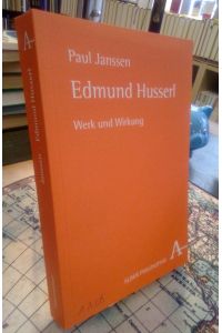 Edmund Husserl.   - Werk und Wirkung.