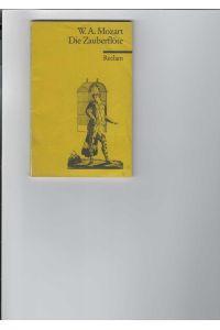 Die Zauberflöte.   - Eine große Oper in zwei  Aufzügen. Libretto von Emanuel Schikaneder. Herausgegeben von Hans-Albrecht Koch. Universal-Bibliothek Nr. 2620.
