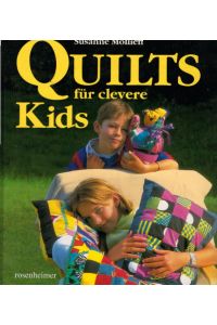 Susanne Mollien: Quilts für clevere Kids