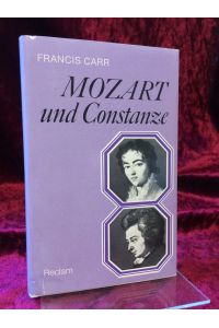 Mozart und Constanze.   - Aus dem Englischen übersetzt und herausgegeben von Dietrich Klose. Reclams Universal-Bibliothek ; Nr. 8280