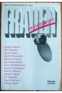 Frauen - ein Weltbericht.   - New Internationalist (Hg.). Mit Texten von ... Aus d. Engl. von Helga Fankhänel ...