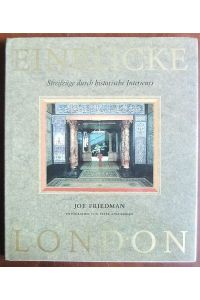 Einblicke London  - : Streifzüge durch historische Interieurs. Fotografien von Peter Aprahamian.