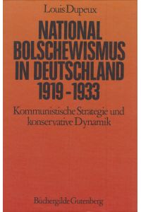 Nationalbolschewismus in Deutschland 1919-1933  - Kommunistische Strategie und konservative Dynamik
